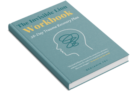 The invisible lion workbook: Book on Trauma and Relationships
